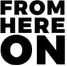 From Here On